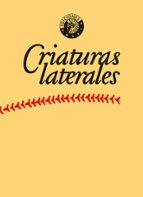Criaturas laterales, de CARLOS GARCIA DE LA VEGA | portada del libro