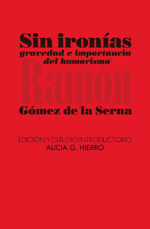SIN IRONIAS, de GOMEZ DE LA SERNA, RAMON | portada del libro