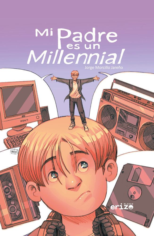 Mi padre es un Millennial, de Morcillo Jareño, Jorge | portada del libro