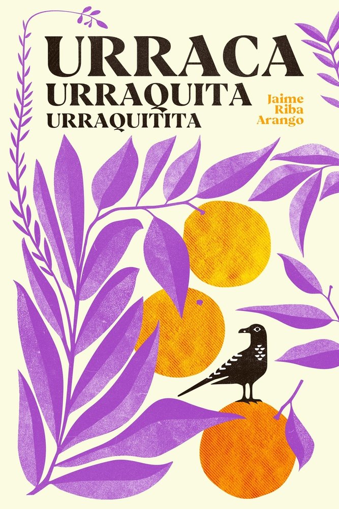 URRACA, URRAQUITA, URRAQUITITA, de RIBA ARANGO,JAIME | portada del libro