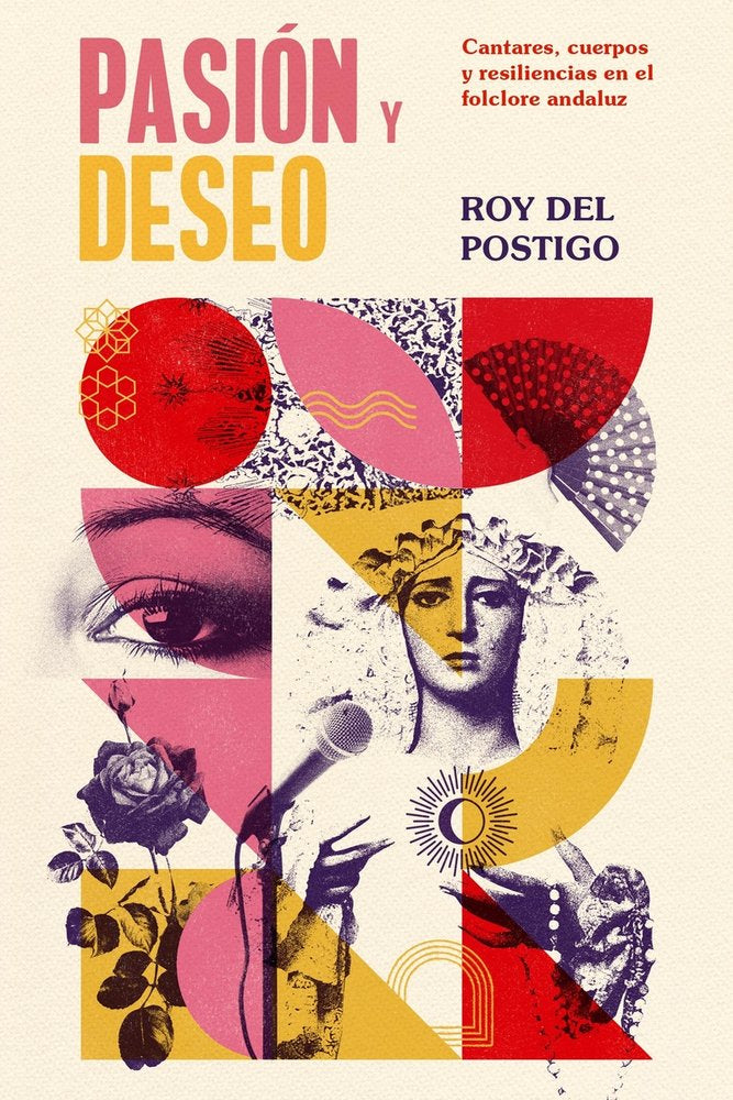 PASION Y DESEO, de Postigo Lopez,Roy | portada del libro