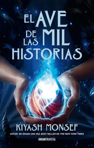 EL AVE DE LAS MIL HISTORIAS, de MONSEF, KIYASH | portada del libro