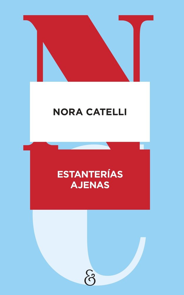 ESTANTERIAS AJENAS, de CATELLI, NORA | portada del libro