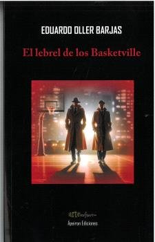El lebrel de los Basketville, de OLLER BARJAS, EDUARDO | portada del libro