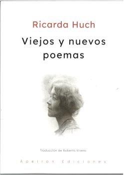 VIEJOS Y NUEVOS POEMAS, de HUCH, RICARDA | portada del libro