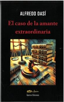 El caso de la amante extraordinaria, de DASI, ALFREDO | portada del libro