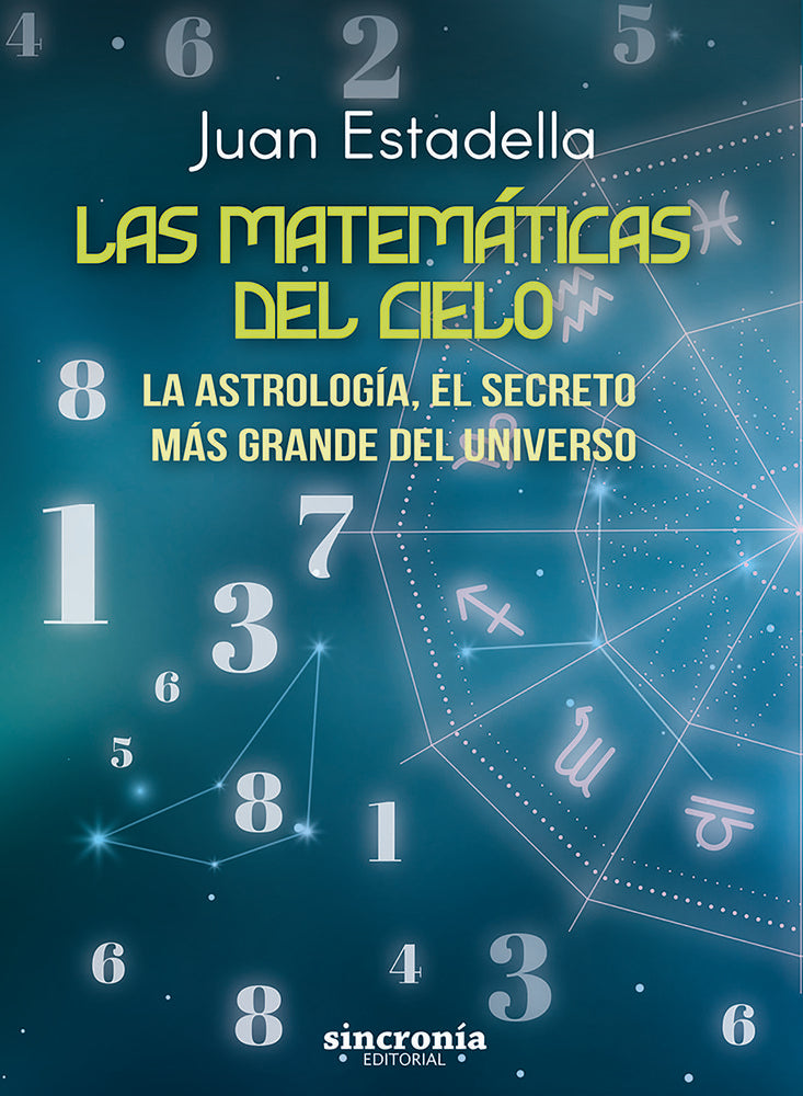 LAS MATEMÁTICAS DEL CIELO, de Estadella, Juan | portada del libro
