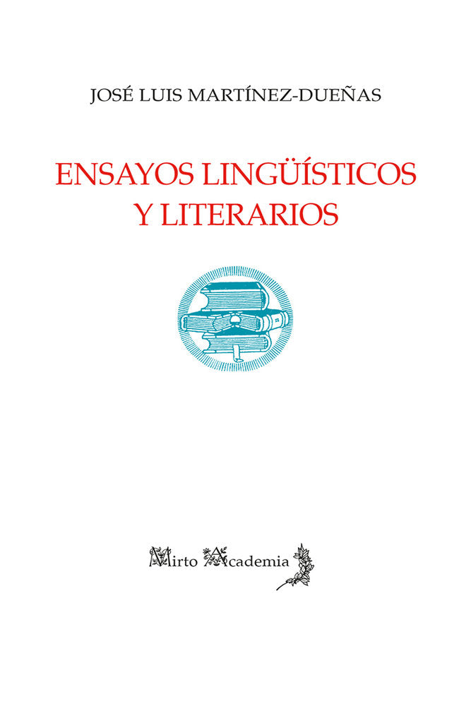 Ensayos lingüísticos y literarios, de Martínez-Dueñas Espejo, José Luis | portada del libro