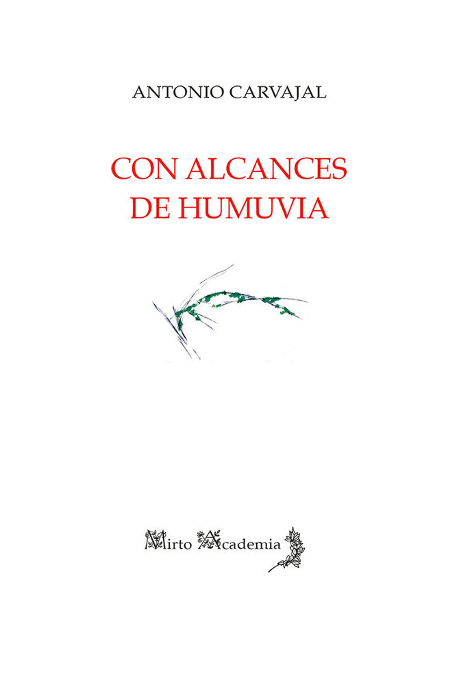 Con alcances de humuvia, de Carvajal Milena, Antonio | portada del libro