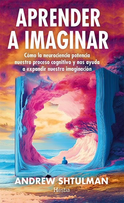 APRENDER A IMAGINAR, de SHTULMAN, ANDREW | portada del libro