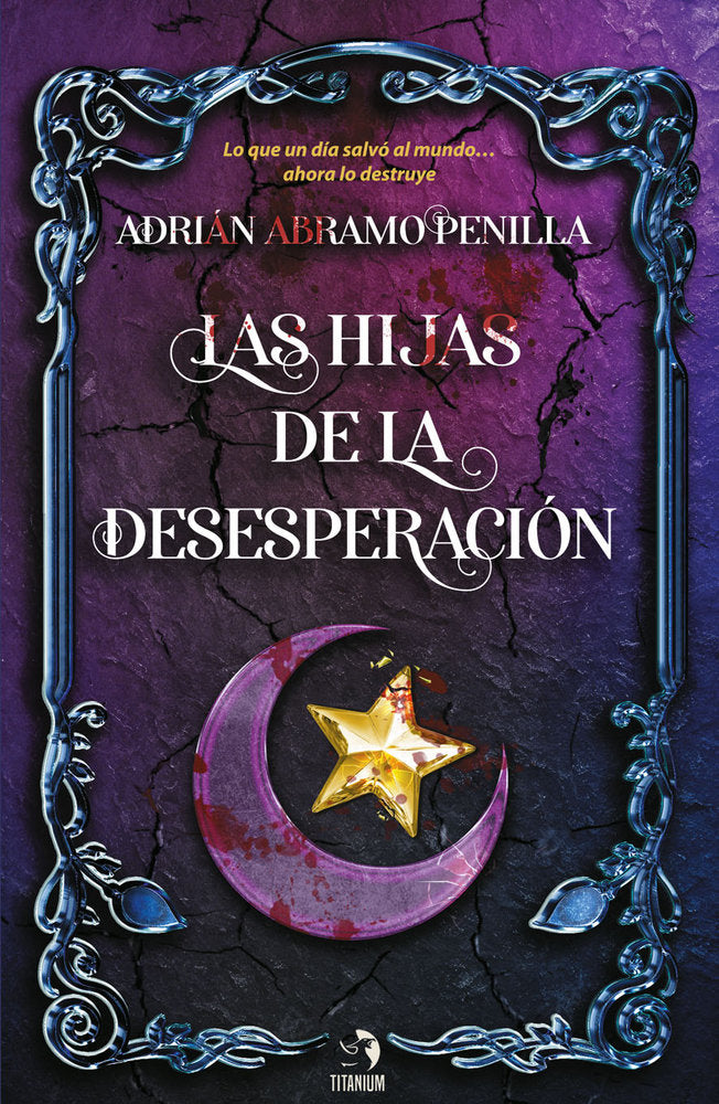 Las hijas de la desesperación, de , Abramo Penilla, Adrián | portada del libro
