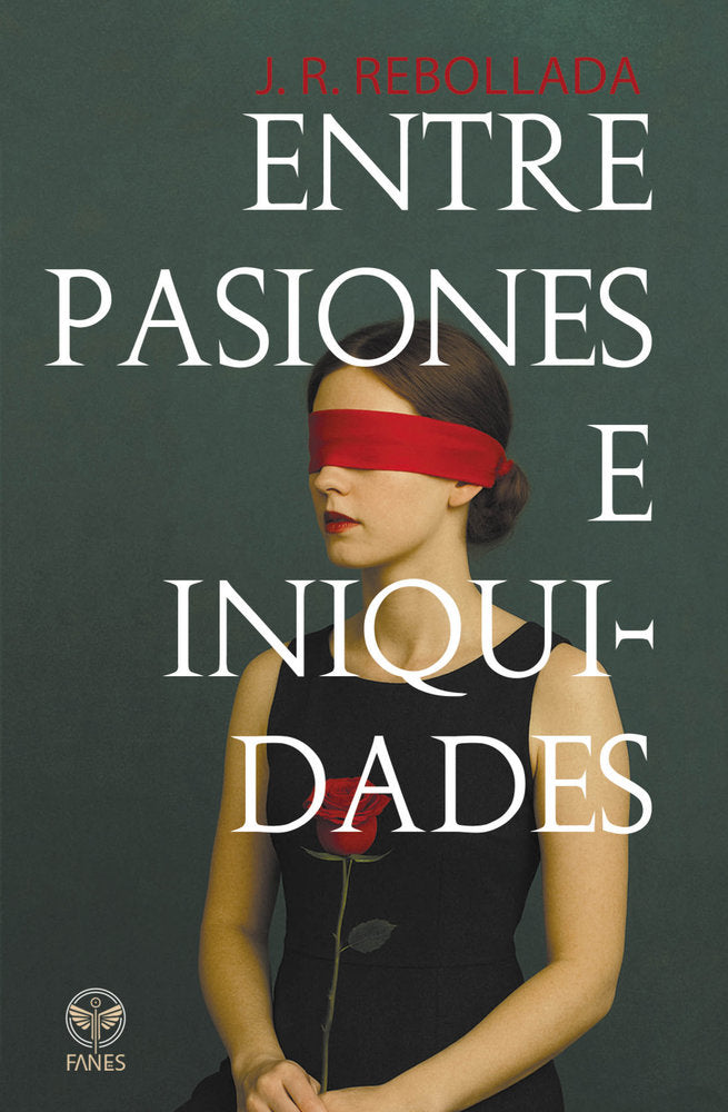 Entre pasiones e iniquidades, de Rebollada, J. R. | portada del libro