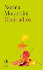 DECIR ADIOS, de NORMA MORANDINI | portada del libro
