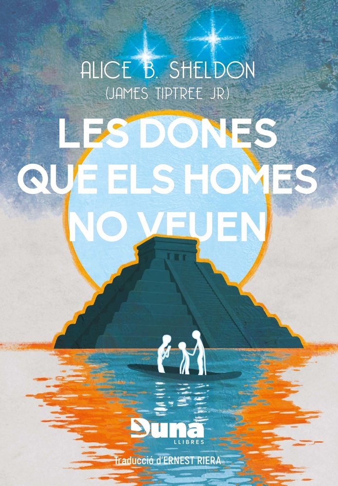 DONES QUE ELS HOMES NO VEUEN I ALTRES RELATS, LES - CAT, de B SHELDON | portada del libro