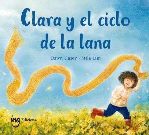 CLARA Y EL CICLO DE LA LANA, de CASEY, DAWN | portada del libro