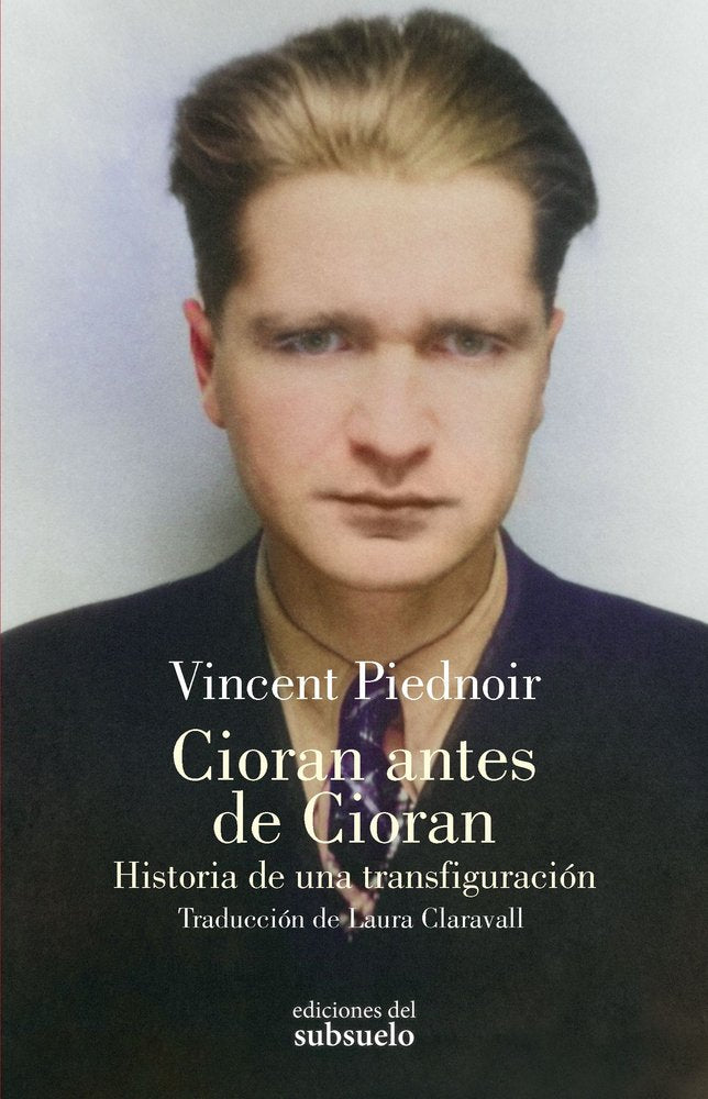 CIORAN ANTES DE CIORAN, de PIEDNOIR | portada del libro