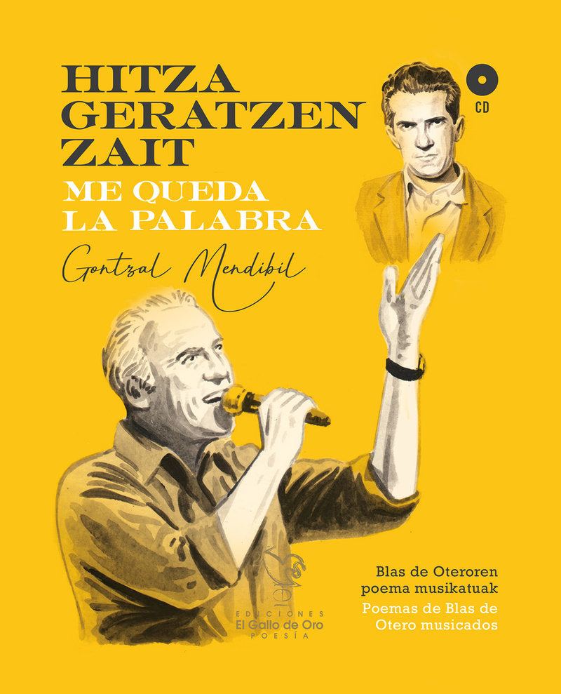 ME QUEDA LA PALABRA/HITZA GERATZEN ZAIT (DISCO-LIBRO), de Mendibil,Gontzal | portada del libro