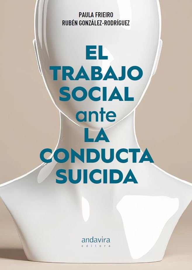 EL TRABAJO SOCIAL ANTE LA CONDUCTA SUICIDA, de FRIEIRO PADIN, PAULA | portada del libro