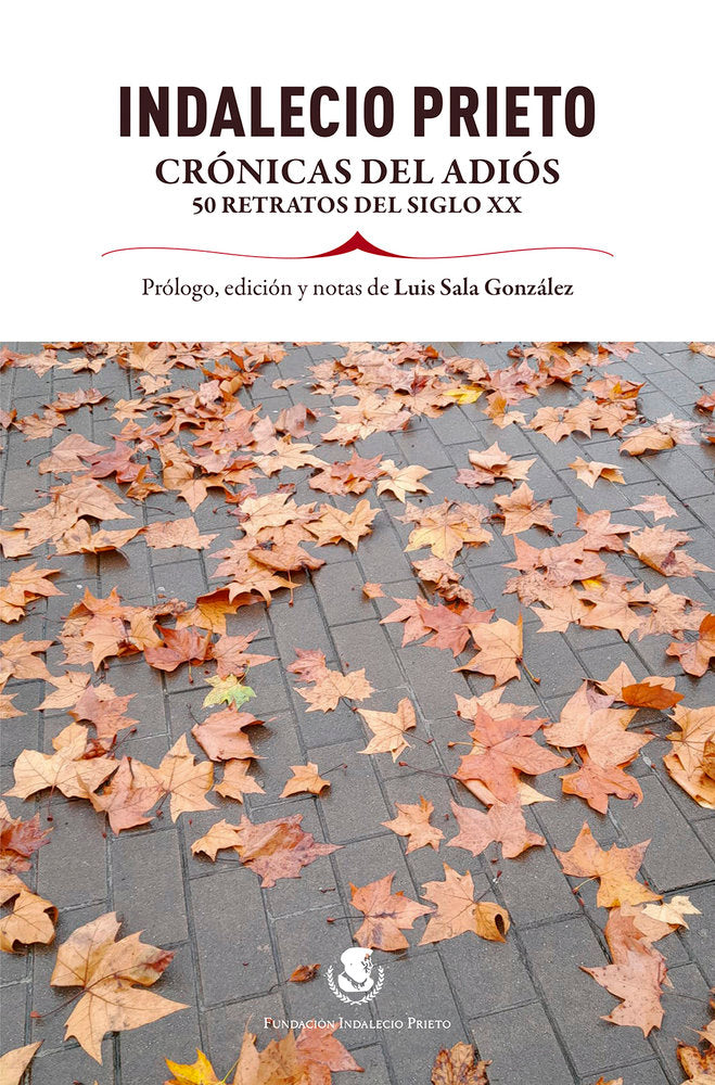 INDALECIO PRIETO. CRONICAS DEL ADIOS | portada del libro