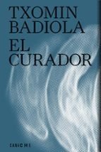 EL CURADOR, de BADIOLA, TXOMIN | portada del libro