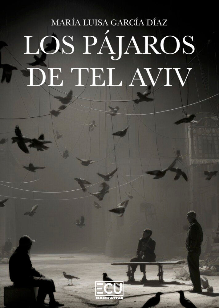 LOS PAJAROS DE TEL AVIV, de GARCIA DIAZ, MARIA LUISA | portada del libro