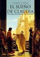 EL SUEÑO DE CLAUDIA. LAS CARAS OCULTAS DEL CRISTIANISMO, de S. ROCH | portada del libro