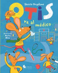 Otis va al medico, de Skaiste Dirgeniene | portada del libro