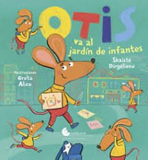 Otis va al jardin de infantes, de Skaiste Dirgeniene | portada del libro