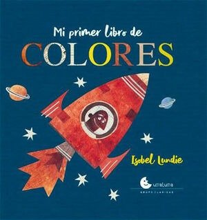 Mi primer libro de colores, de Isobel Lundie | portada del libro