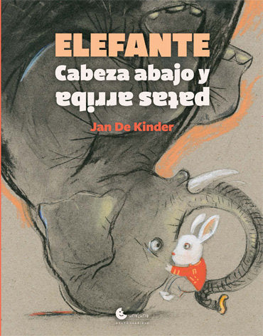 Elefante cabeza abajo y patas arriba, de Jan De Kinder | portada del libro