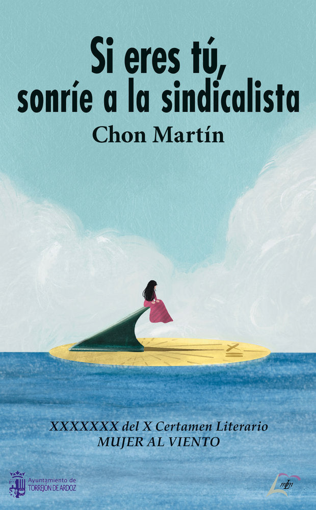 Si eres tú, sonrie a la sindicalista, de , Martín, Chon | portada del libro