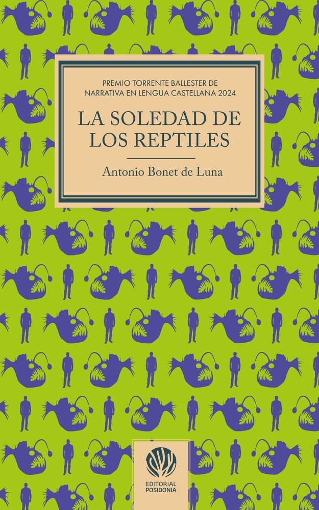 LA SOLEDAD DE LOS REPTILES, de BONET DE LUNA, ANTONIO | portada del libro