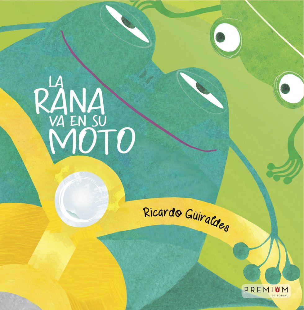 LA RANA VA EN SU MOTO, de Güiraldes, Ricardo | portada del libro