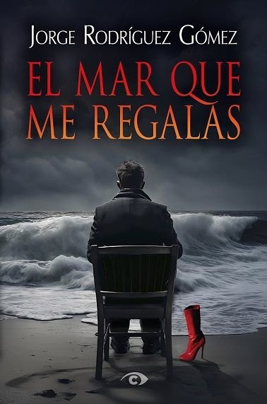 EL MAR QUE ME REGALAS, de RODRIGUEZ GOMEZ, JORGE | portada del libro