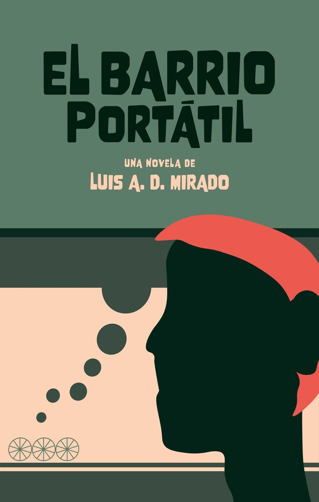 El barrio portátil, de A. D. MIRADO, LUIS | portada del libro