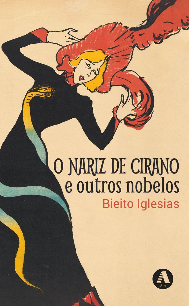 O NARIZ DE CIRANO E OUTROS NOBELOS, de IGLESIAS, BIEITO | portada del libro