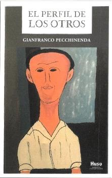 EL PERFIL DE LOS OTROS, de PECCHINENDA, GIANFRANCO | portada del libro