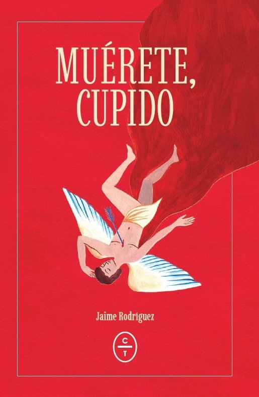 MUERETE, CUPIDO, de RODRIGUEZ PEREZ-OLLEROS, JAIME | portada del libro