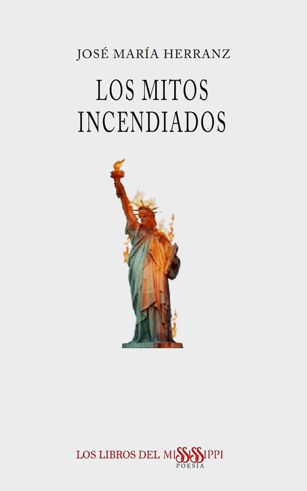 LOS MITOS INCENDIADOS, de Herranz, José María | portada del libro
