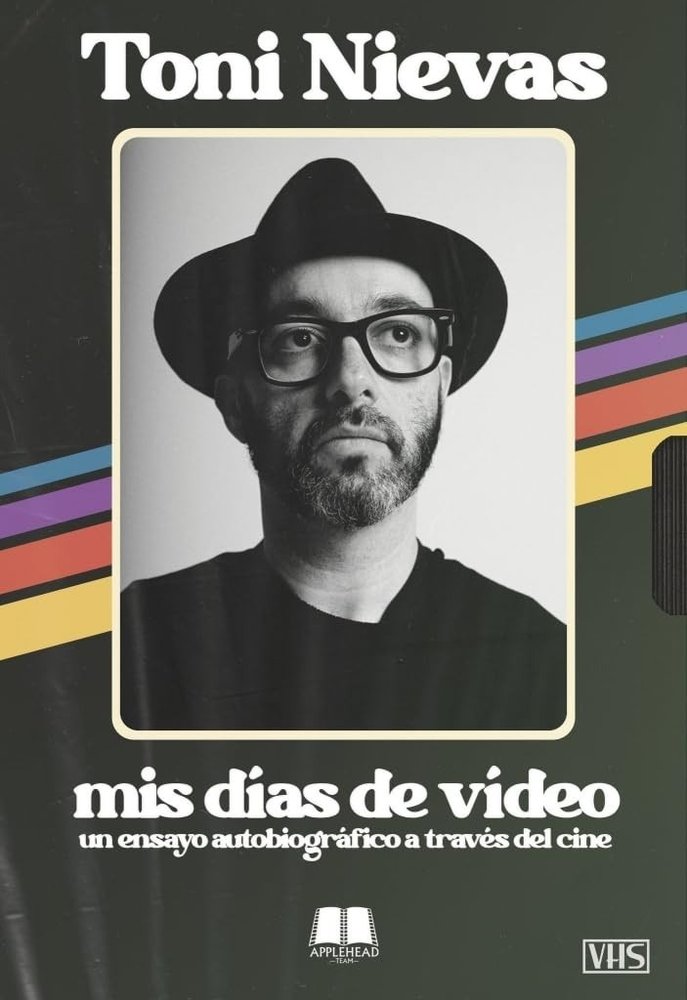 TONI NIEVAS. MIS DIAS DE VIDEO, de TONI NIEVAS | portada del libro