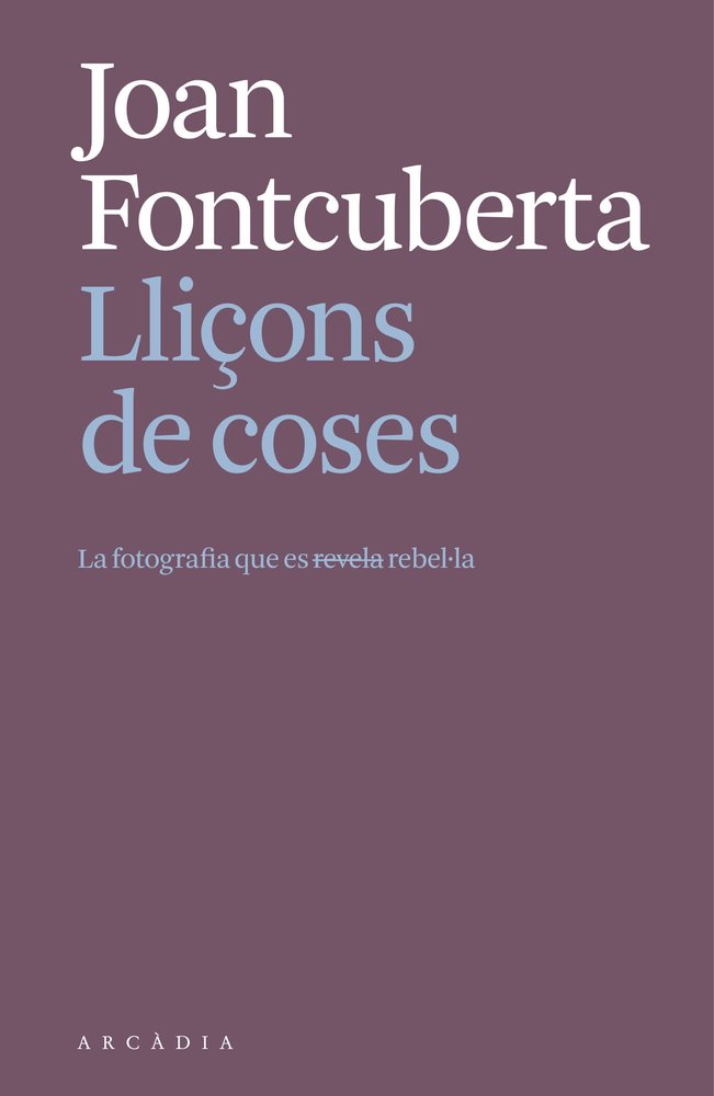 LLIÇONS DE COSES, de JOAN FONTCUBERTA | portada del libro