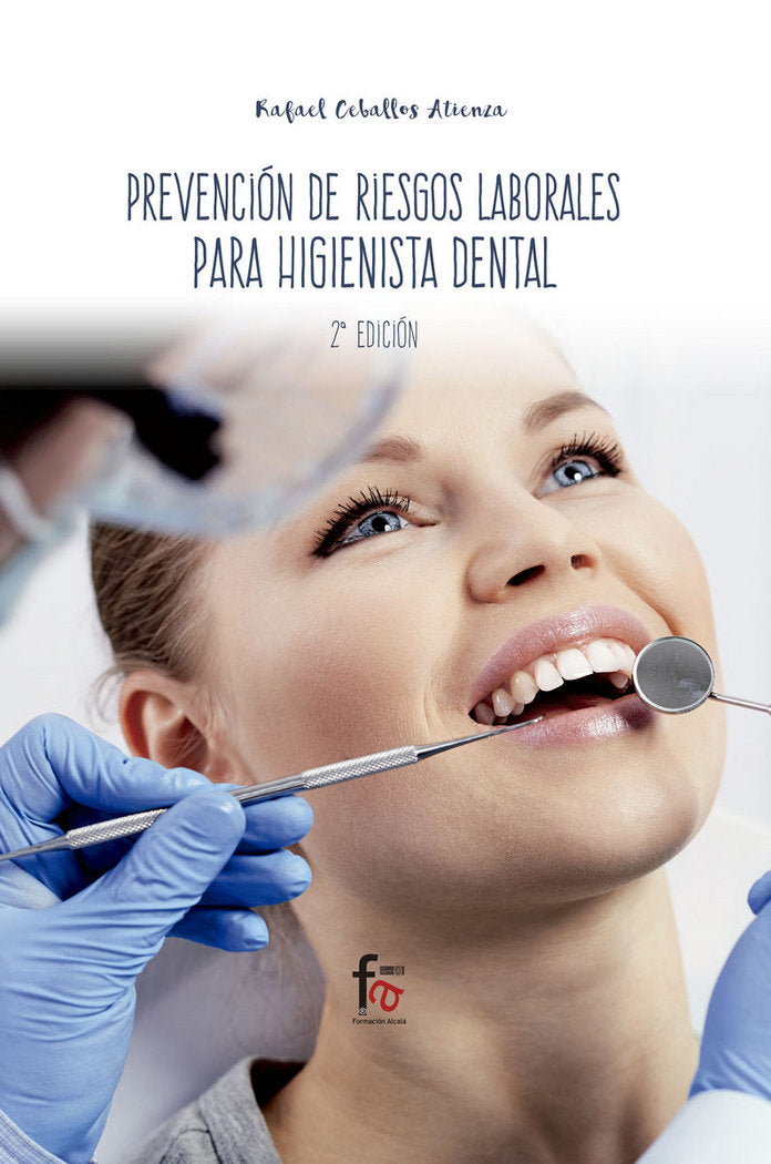 PREVENCION DE RIESGOS LABORALES PARA EL HIGIENISTA DENTAL 2ª ED, de CEBALLOS ATIENZA, RAFAEL | portada del libro
