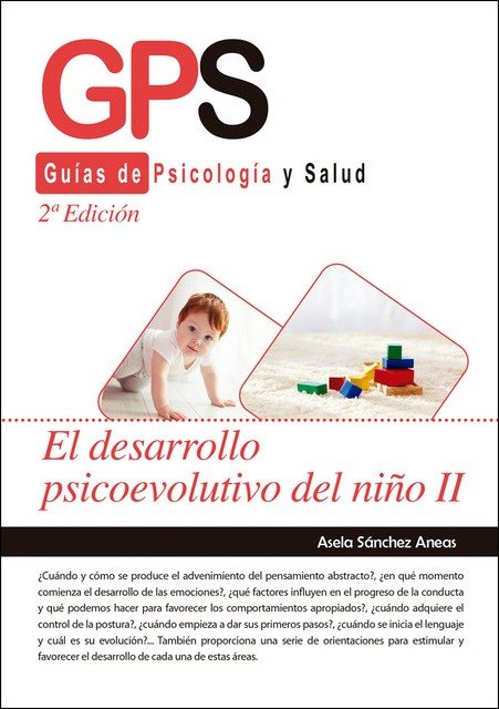 EL DESARROLLO PSICOEVOLUTIVO DEL NIÑO II-2 EDICIÓN, de SANCHEZ ANEAS, ASELA | portada del libro