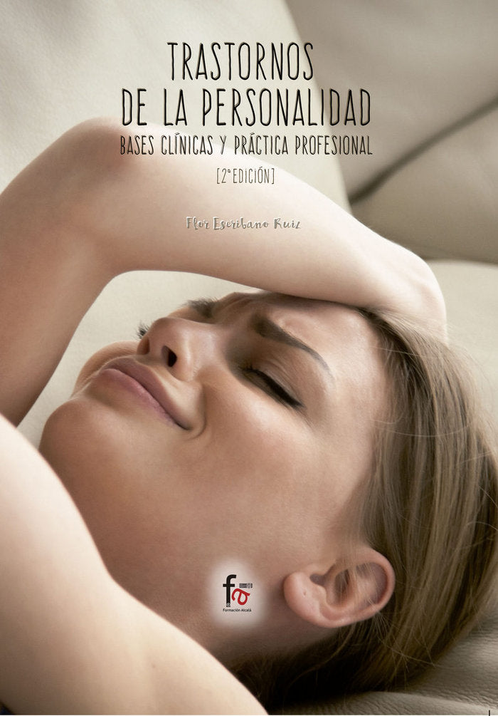 TRASTORNOS DE LA PERSONALIDAD. BASES CLINICAS Y PRACTICA PROFESIONALES-2 EDICION, de ESCRIBANO RUIZ, FLOR | portada del libro