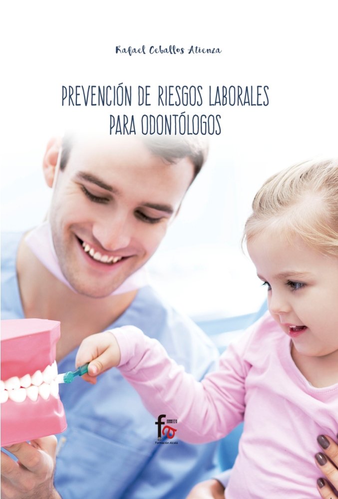 PREVENCION DE RIESGOS LABORALES PARA ODONTOLOGOS, de CEBALLOS ATIENZA, RAFAEL | portada del libro