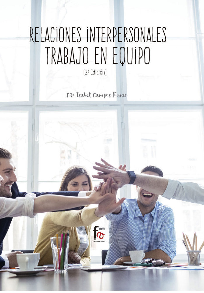 RELACIONES INTERPERSONALES. TRABAJO EN EQUIPO 2ª ED, de CAMPOS PIÑAR, Mª ISABEL | portada del libro