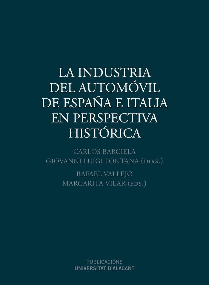 La industria del automóvil de España e Italia en perspectiva histórica, de Barciela López, Carlos | portada del libro