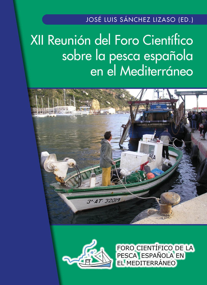 XII REUNION DEL FORO CIENTIFICO SOBRE LA PESCA ESPAÑOLA EN E, de SANCHEZ LIZASO, JOSEP LLUIS | portada del libro