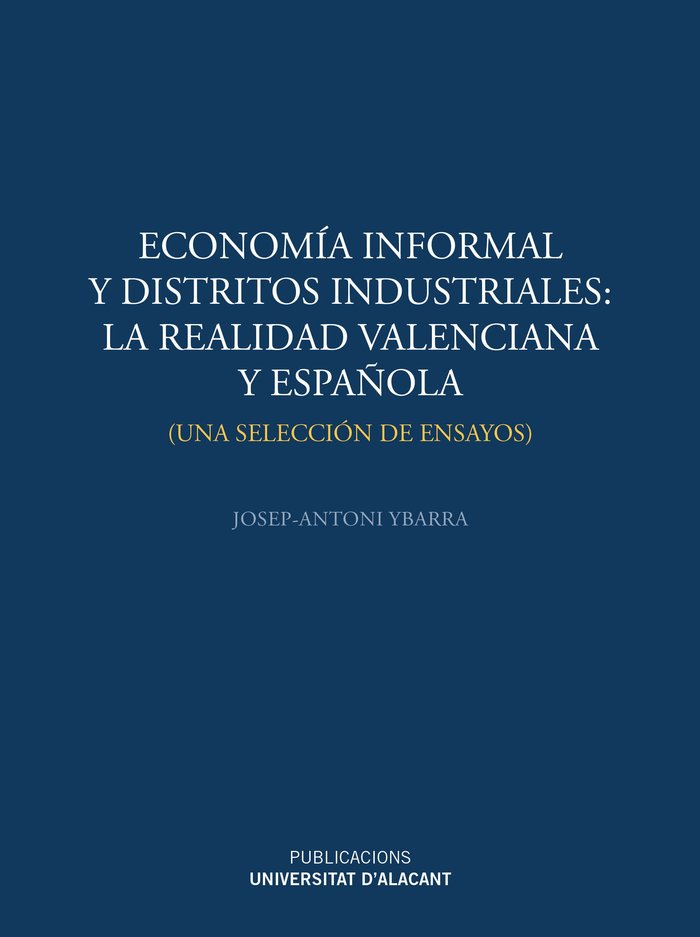 Economía informal y distritos industriales: la realidad valenciana y española, de Ybarra Pérez, Josep Antoni | portada del li