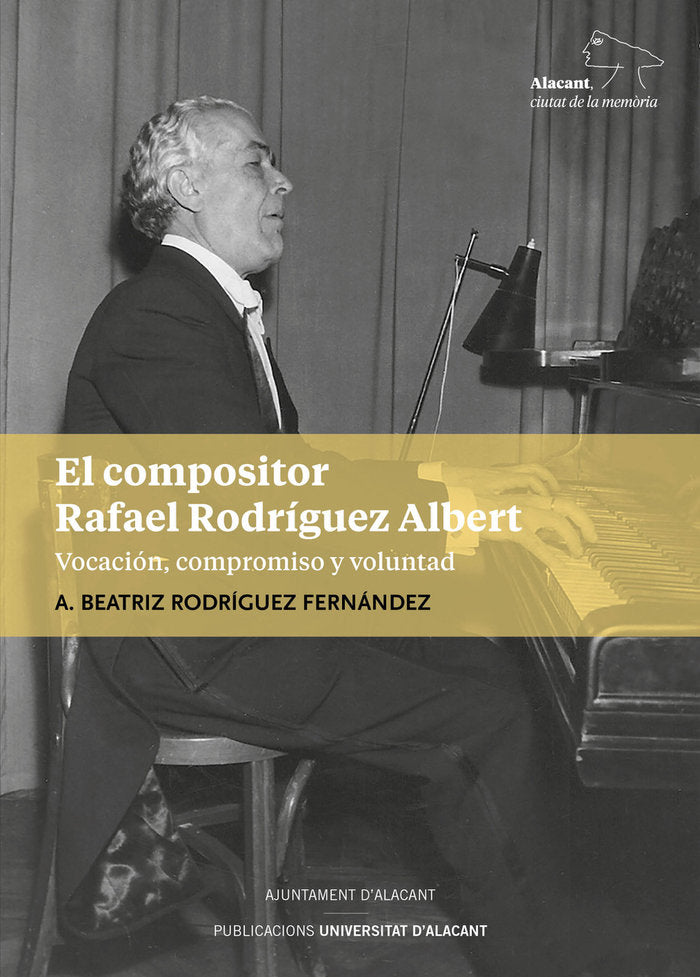 EL COMPOSITOR RAFAEL RODRIGUEZ ALBERT, de RODRIGUEZ FERNANDEZ, ANTONIA BEATRIZ | portada del libro